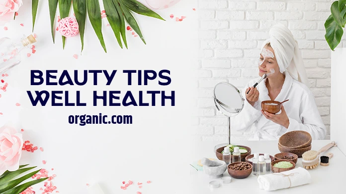 Top Natural Beauty Tips for Healthy, Glowing Skin – WellHealthOrganic Guide