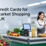 Best Credit Cards for Supermarket Shopping in the UK